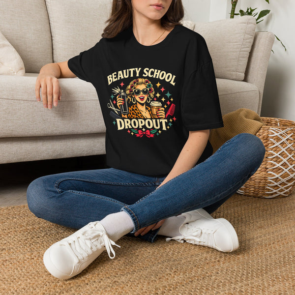 Beauty School Dropout T-Shirt, Blonde — Retro Salon Humor Tee for Hairstylists & Cosmetology Students