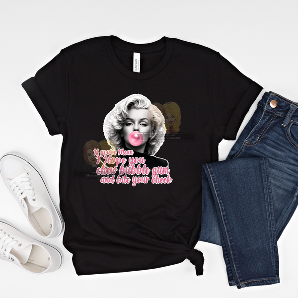 If You're Mean, Bite Your Cheek Chewing Gum Crewneck T-Shirt