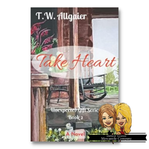 Take Heart by T.W. Allgaier Unexpected Gift Series