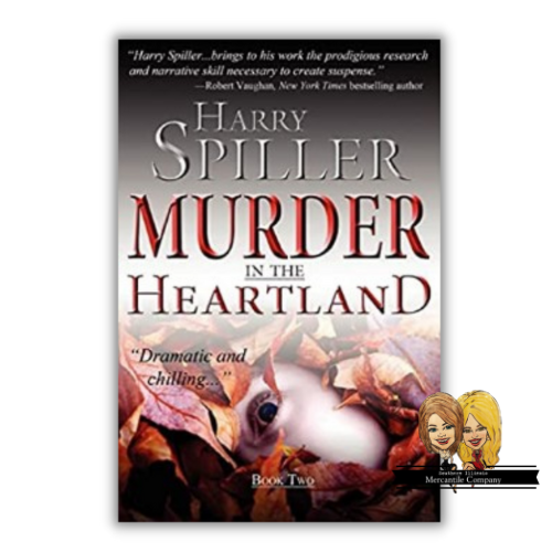 Murder in the Heartland: Book Two by Harry Spiller