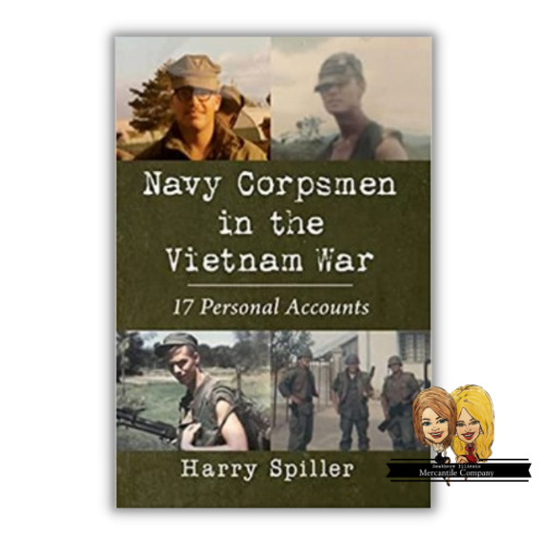 Navy Corpsmen in the Vietnam War by Harry Spiller