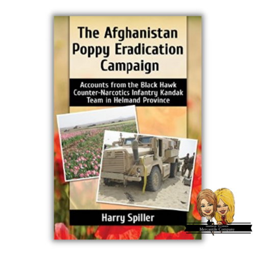 The Afghanistan Poppy Eradication Campaign by Harry Spiller