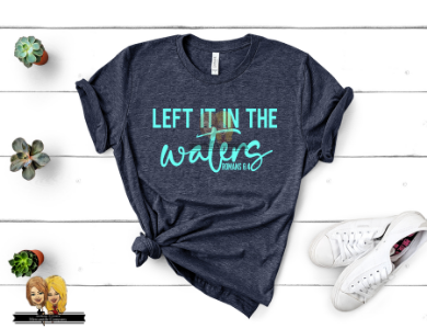 Left it in the Water Tee