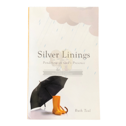 Silver Linings: Pondering on God's Presence by Ruth Teal