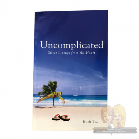 "Uncomplicated" By Ruth Teal